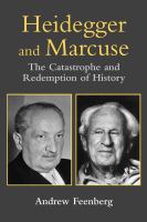 Heidegger and Marcuse the catastrophe and redemption of history /