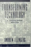 Transforming Technology : A Critical Theory Revisited.