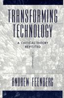 Transforming technology a critical theory revisited /