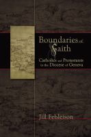 Boundaries of faith : Catholics and Protestants in the Diocese of Geneva /