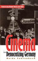 Cinema in democratizing Germany : reconstructing national identity after Hitler /