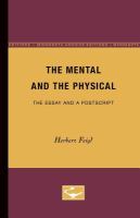 The "mental" and the "physical" : the essay and a postscript /