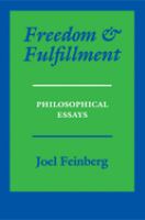 Freedom and Fulfillment Philosophical Essays /