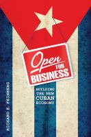 Open for Business : Building the New Cuban Economy.