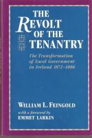 The revolt of the tenantry : the transformation of local government in Ireland, 1872-1886 /