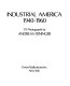 Industrial America, 1940-1960 : 173 photographs /