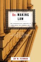 UnMaking Law : The Conservative Campaign to Roll Back the Common Law.