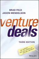 Venture Deals : Be Smarter Than Your Lawyer and Venture Capitalist.