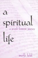 A spiritual life a Jewish feminist journey /