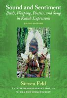 Sound and sentiment birds, weeping, poetics, and song in Kaluli expression /