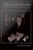 The great disorder politics, economics, and society in the German inflation, 1914-1924 /