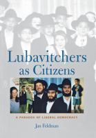 Lubavitchers as citizens : a paradox of liberal democracy /