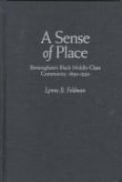 A sense of place : Birmingham's Black middle-class community, 1890-1930 /