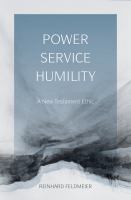 Power, Service, Humility : a New Testament ethic /