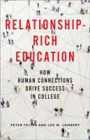 Relationship-rich education how human connections drive success in college /