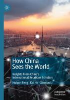 How China Sees the World Insights From China’s International Relations Scholars /