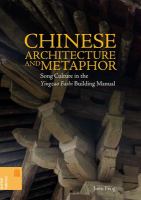 Chinese architecture and metaphor : Song culture in the Yingzao fashi building manual /