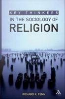 Key Thinkers in the Sociology of Religion.