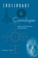 Crossroads and cosmologies : diasporas and ethnogenesis in the new world /