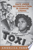 Race under reconstruction in German cinema Robert Stemmle's Toxi /