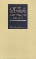 Opera in London : views of the press, 1785-1830 /