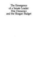 The emergence of a Senate leader : Pete Domenici and the Reagan budget /