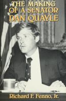 The making of a senator : Dan Quayle /