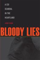 Bloody lies : a CSI scandal in the heartland /