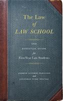 The law of law school : the essential guide for first-year law students /
