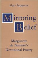 Mirroring belief : Marguerite de Navarre's devotional poetry /