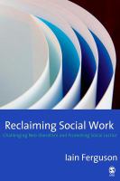 Reclaiming Social Work : Challenging Neo-liberalism and Promoting Social Justice.