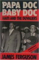 Papa Doc, Baby Doc : Haiti and the Duvaliers /