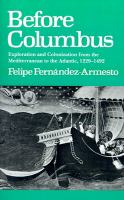 Before Columbus : exploration and colonization from the Mediterranean to the Atlantic, 1229-1492 /