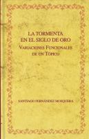 La tormenta en el Siglo de Oro variaciones funcionales de un tópico /