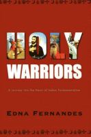 Holy warriors : a journey into the heart of Indian fundamentalism /