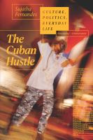 The Cuban hustle : culture, politics, everyday life /