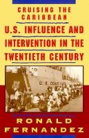 Cruising the Caribbean : U.S. influence and intervention in the twentieth century /