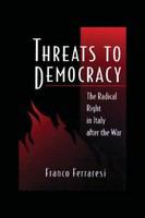 Threats to democracy : the radical right in Italy after the war /