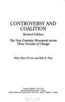 Controversy and coalition : the new feminist movement across thrtee decades of change /