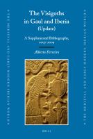 The Visigoths in Gaul and Iberia (Update) : A Supplemental Bibliography, 2007-2009.