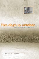 Five Days in October : The Lost Battalion of World War I.