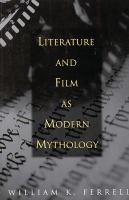 Literature and film as modern mythology