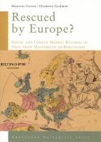 Rescued by Europe? social and labour market reforms in Italy from Maastricht to Berlusconi /