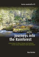 Journeys into the rainforest archaeology of culture change and continuity on the Evelyn Tableland, North Queensland /