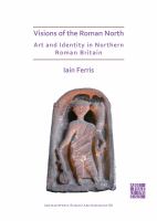 Visions of the Roman north : art and identity in northern Roman Britain /