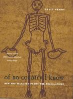 Of no country I know : new and selected poems and translations /