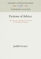 Fictions of advice : the literature and politics of counsel in late medieval England /