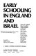 Early schooling in England and Israel /