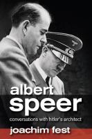 Albert Speer : conversations with Hitler's architect /