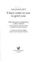 I have come to you to greet you : selected poems /